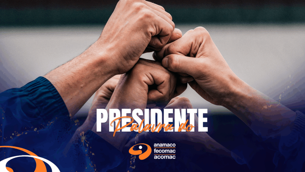 Anamaco Palavra do Presidente A força do Setor BLOG