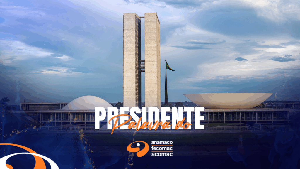 Anamaco Palavra do Presidente Atuação em Brasília BLOG